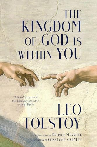 The Kingdom of God Is Within You (Warbler Classics Annotated Edition) von Warbler Classics
